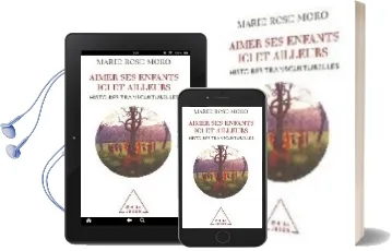 Descargar AudioLibro Aimer ses Enfants ici et Ailleurs de Mari Rose Moro año 2008