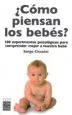 AudioLibro ¿Como Piensan los Bebes?: 100 Experimentos Psicologicos para Comp Render Mejor a Nuestro Bebe de Serge Ciccotti