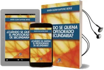 Descargar AudioLibro ¿Cuando se Quema el Profesorado de Secundaria? de Maria Elena Napione Berge año 2008