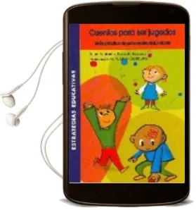 Descargar AudioLibro Cuentos para ser Jugados, Guia Practica de Psicomotrocidad Infantil. de Juan Antonio Rosado Racero año 2008