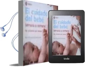 Descargar AudioLibro El Cuidado del Bebe Semana a Semana: Los Seis Primeros Meses de Alison Mackonochie año 2008