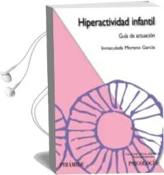 Descargar AudioLibro Hiperactividad Infantil: Guia de Actuacion de Inmaculada Moreno Garcia año 2008