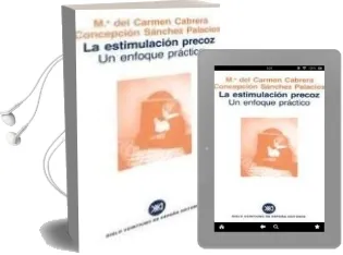 Descargar AudioLibro La Estimulacion Precoz: Un Enfoque Practico de Cabrera Maria Del Carmen año 2008