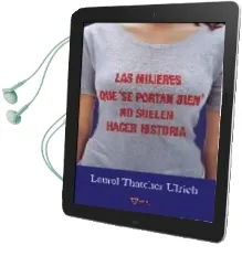 Descargar AudioLibro Las Mujeres que se Portan Bien no Hacen Historia de Laurel Thatcher Ulrich año 2008