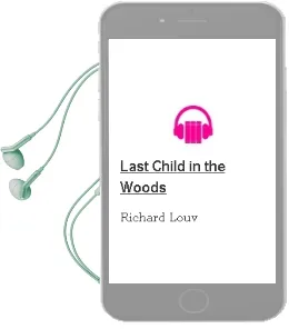 Descargar AudioLibro Last Child in the Woods de Richard Louv año 2008