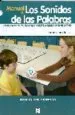AudioLibro Manual de los Sonidos de las Palabras (Libro del Profesor) Progra ma para el Dearrollo de la Conciencia Fonologica en Prelectores de Consuelo Garcia Hermoso