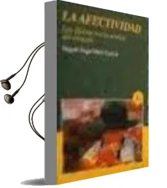 Descargar AudioLibro La Afectividad (3ª ed. Aumentada) de Miguel Angel Marti Garcia año 2008