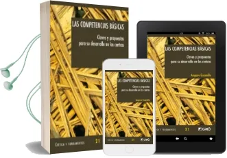 Descargar AudioLibro Las Competencias Basicas.Claves y Propuestas para su Desarrollo en los Centros . de Amparo Escamilla año 2008