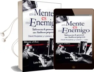 Descargar AudioLibro Mi Mente es mi Enemigo: Testimonios de Personas con Trastornos ps Iquicos de David Ruiperez año 2008