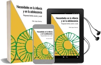 Descargar AudioLibro Necesidades en la Infancia y en la Adolescencia: Respuesta Famili ar, Escolar y Social de Felix Lopez Sanchez año 2008