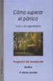 AudioLibro Como Superar el Panico: Con o sin Agorafobia. Programa de Autoayu da (Incluye cd) (4ª Ed.) de Elia Roca