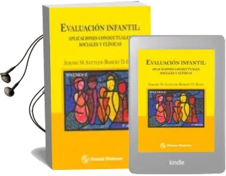 Descargar AudioLibro Evaluacion Infantil: Aplicaciones Conductuales Sociales y Clinica s Volumen ii. (5ª ed) de Jerome M. Sattler año 2008