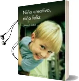 Descargar AudioLibro Niño Creativo, Niño Feliz de Lorraine Carbonell Ladish año 2008