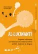 AudioLibro Al·Lucinant!: Propostes Educatives per Fomentar una Conducta Crit ica Enfront el Consum de Drogues de Ricard Alonso
