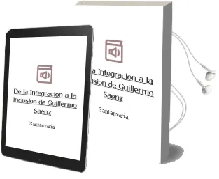 Descargar AudioLibro De la Integracion a la Inclusion de Guillermo Saenz De Santamaria año 2008