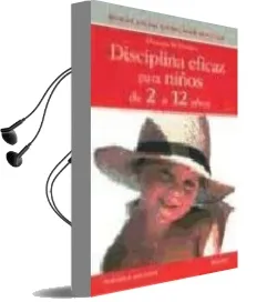 Descargar AudioLibro Disciplina Eficaz para Niños de 2 a 12 Años de Thomas W. Phelan año 2008