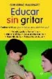 AudioLibro Educar sin Gritar: Padres e Hijos: ¿Convivencia o Superviviencia? de Guillermo Ballenato Prieto