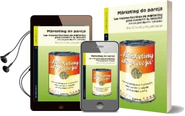Descargar AudioLibro Marketing de Pareja: Las Mejores Tecnicas de Marketing para Conve Rtir tu Relacion en un Producto Estrella de Miguel Janer año 2008