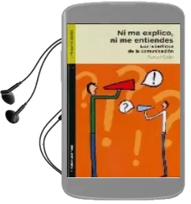 Descargar AudioLibro Ni me Explico, ni me Entiendes: Los Laberintos de la Comunicacion de Xavier Guix año 2008