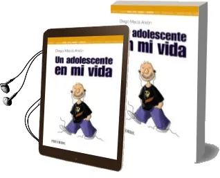 Descargar AudioLibro Un Adolescente en mi Vida de Diego Macia Anton año 2008