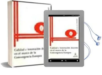 Descargar AudioLibro Calidad e Innovacion Docente en el Marco de la Convergencia Europ ea de Varios Autores año 2008