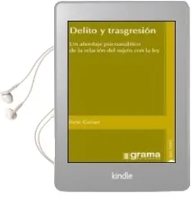 Descargar AudioLibro Delito y Trasgresion. un Abordaje Psicoanalitico de Irene Greiser año 2008
