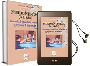 Descargar AudioLibro Estimulacion Temprana 3 (de 0 a 6 Años) Desarrollo de Capacidades , Valoracion y Programas de Intervencion de Margarita Vidal Lucena año 2008