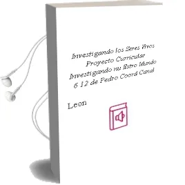 Descargar AudioLibro Investigando los Seres Vivos: Proyecto Curricular Investigando nu Estro Mundo 6-12 de Pedro (Coord.) Cañal De Leon año 2008