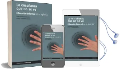 Descargar AudioLibro La Enseñanza que no se ve: Educacion Informal en el Siglo xxi de Toni Cuadrado Esclapez año 2008