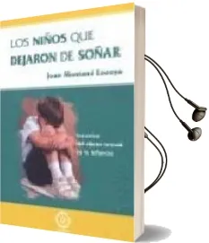 Descargar AudioLibro Los Niños que Dejaron de Soñar: Secuelas del Abuso Sexual en la i Nfancia de Joan Montane Lozoya año 2008