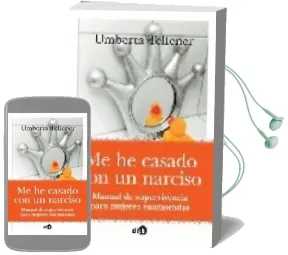 Descargar AudioLibro Me he Casado con un Narciso: Manual de Supervivencia para Mujeres Enamoradas de Umberta Telfener año 2008