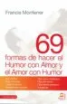AudioLibro 69 Formas de Hacer el Humor con Amor y el Amor con Humor de Francis Monferrer