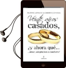 Descargar AudioLibro Llevamos 20 Años de Casados ¿Y Ahora Que: Amor o Adaptacion? de Rosa Maria Clavo Sebastian año 2008