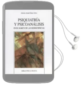 Descargar AudioLibro Psiquiatria y Psicoanalisis en el Marco de las Neurociencias de Angel Martinez Pina año 2008