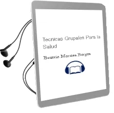 Descargar AudioLibro Tecnicas Grupales para la Salud de Beatriz Montes Berges año 2008
