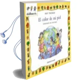 Descargar AudioLibro El Color de mi Piel: Hablemos del Racismo de Pat Thomas año 2008