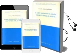 Descargar AudioLibro El Pacto Educativo en España. Argumentos para el Debate de Manuel Fernandez Cruz año 2008