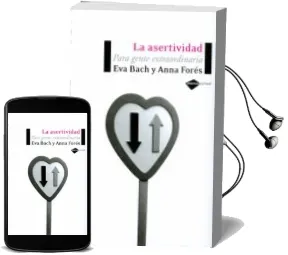 Descargar AudioLibro La Asertividad: Para Gente Extraordinaria de Eva Bach año 2008