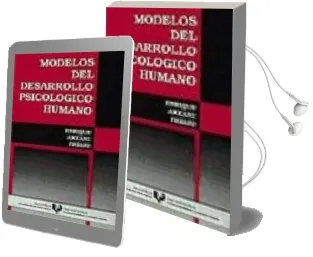 Descargar AudioLibro Modelos del Desarrollo Psicologico Humano de Enrique Arranz Freijo año 2008