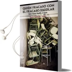 Descargar AudioLibro Quien Fracaso con el Fracaso Escolar: Soluciones desde el Aula de David Rabada I Vives año 2008