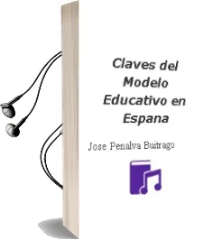 Descargar AudioLibro Claves del Modelo Educativo en España de Jose Penalva Buitrago año 2008