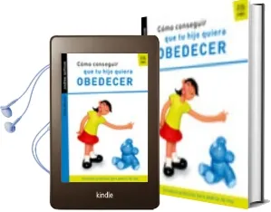 Descargar AudioLibro Como Conseguir que tu Hijo Quiera Obedecer (Incluye Dvd) de Pedro Marcet Bonel año 2008