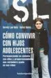 AudioLibro Como Convivir con Hijos Adolescentes: Permaneciendo en Sintonia c on Ellos y Proporcionandoles una Verdaera Ayuda en sus Vidas de Dorothy Law Nolte