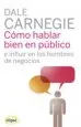 AudioLibro Como Hablar Bien en Publico e Influir en los Hombres de Negocios de Dale Carnegie