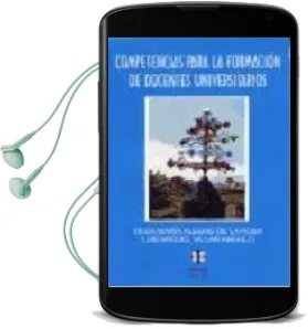 Descargar AudioLibro Competencias para la Formacion de Docentes Universitarios de Luis Miguel Villar Angulo año 2008