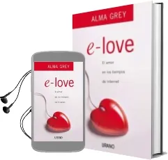 Descargar AudioLibro E-Love de Alma Grey año 2008