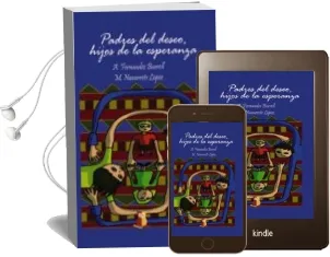 Descargar AudioLibro Padres del Deseo, Hijos de la Esperanza: Historia de una Adopcion en Rusia de A. Fernandez Borrell año 2008