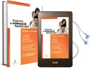 Descargar AudioLibro Regreso al Vinculo Familiar: Protege a tus Hijos de Gordon Neufeld año 2008