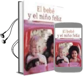 Descargar AudioLibro El Bebe y el Niño Feliz de Carol Valinejad año 2008