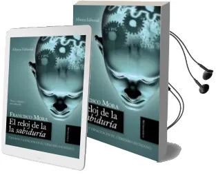 Descargar AudioLibro El Reloj de la Sabiduria: Tiempos y Espacios en el Cerebro Humano de Francisco Mora año 2008